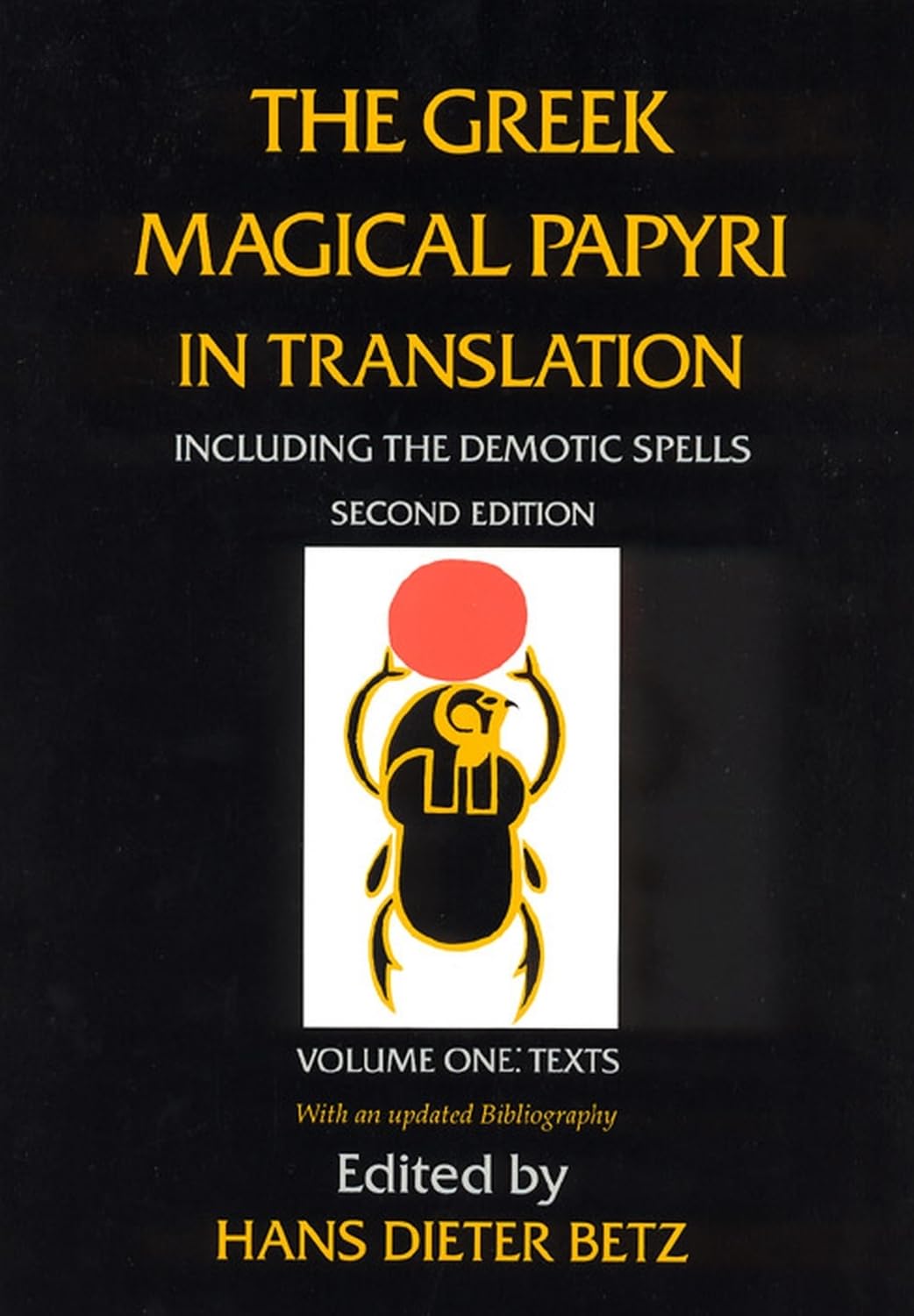 The Greek Magical Papyri in Translation, Including the Demotic Spells, Volume 1: Texts Volume 1 Religion & Esotericism