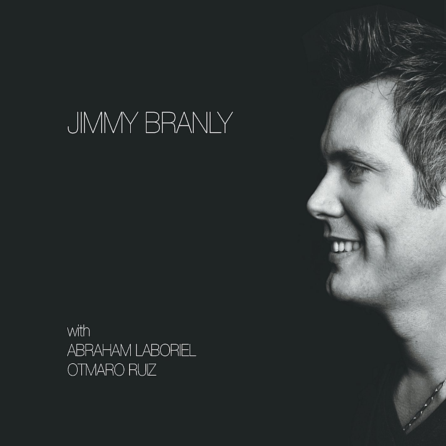 Jimmy Branly (Feat. Abraham Laboriel & Otmaro Ruiz) Jazz