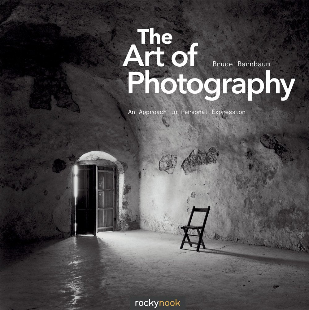 The Art of Photography: An Approach to Personal Expression Photography