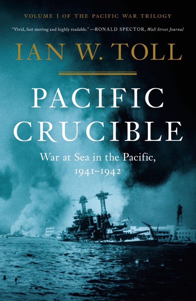 Pacific Crucible: War at Sea in the Pacific, 1941-1942 (Pacific War Trilogy) Politics & History