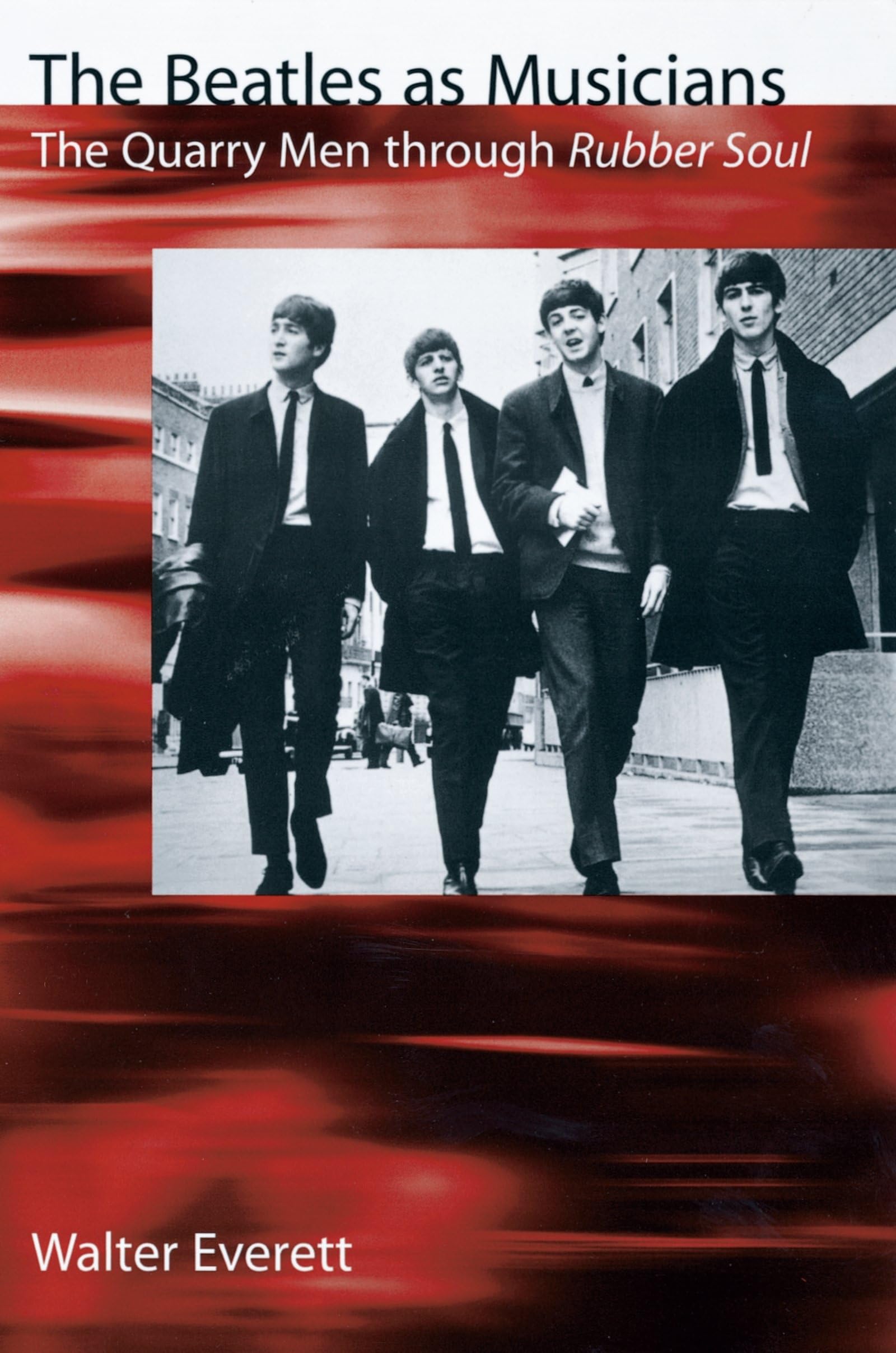 The Beatles As Musicians: The Quarry Men through Rubber Soul Social Sciences
