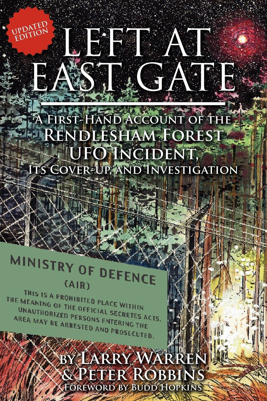 Left at East Gate a First-Hand Account of the Rendlesham Forest UFO Incident, Its Cover-Up, and Investigation Religion & Esotericism