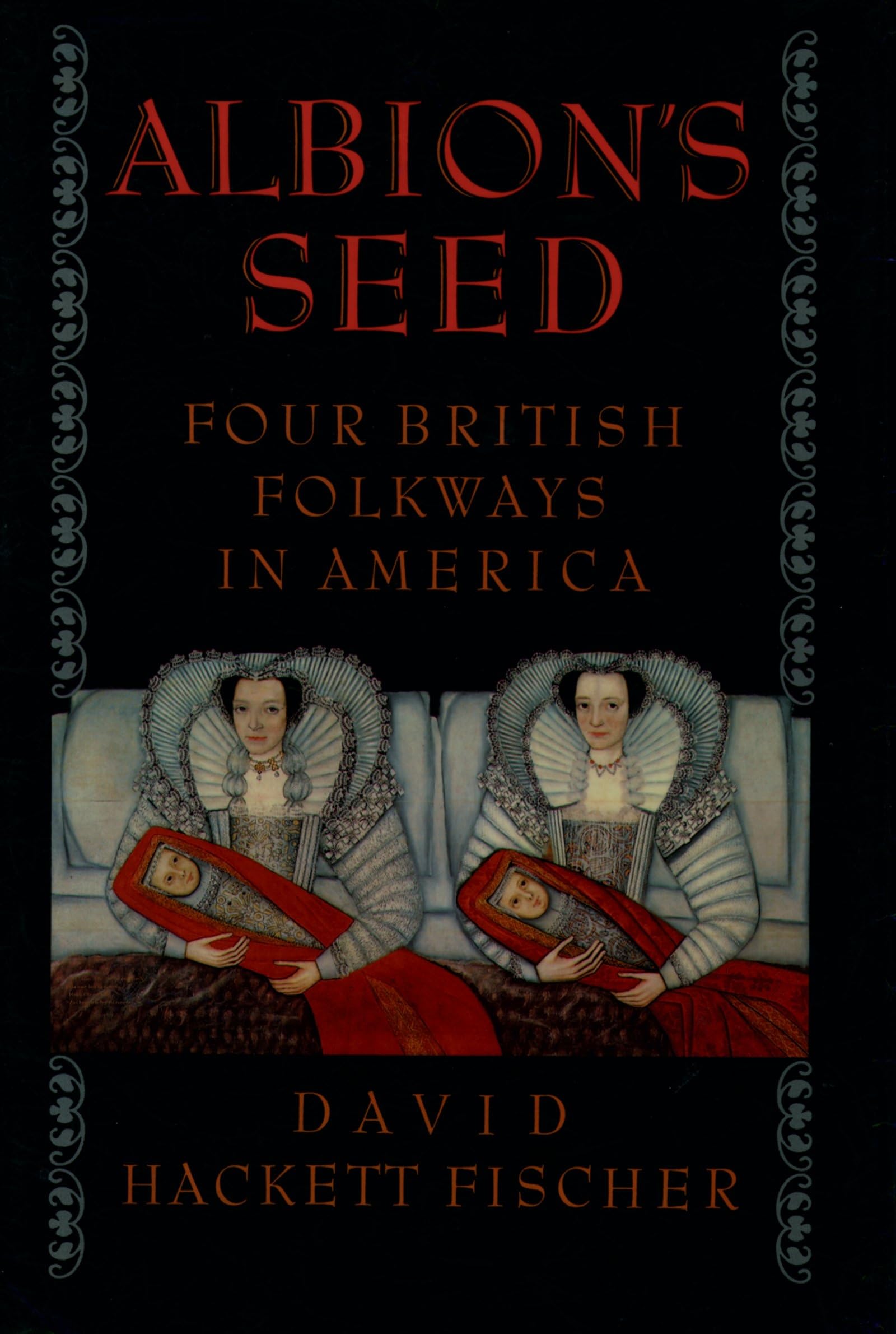 Albion's Seed: Four British Folkways in America (America: a Cultural History, 1) Books