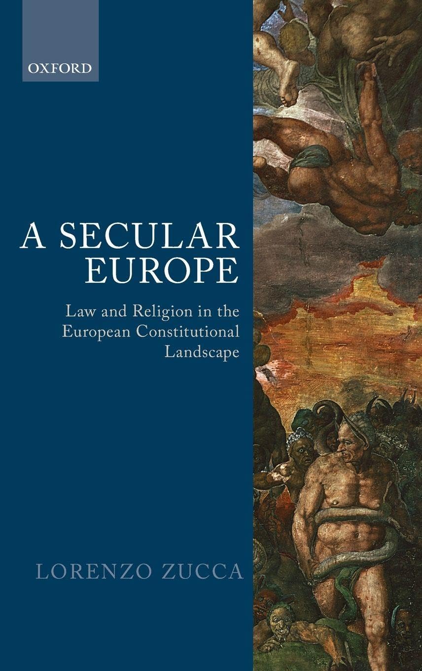 SECULAR EUROPE C: Law and Religion in the European Constitutional Landscape Law