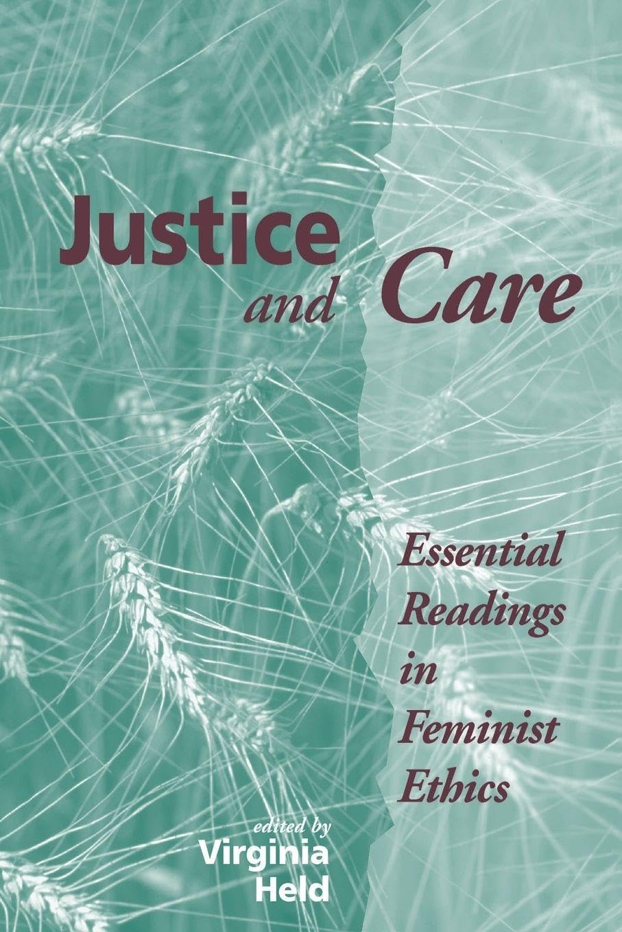 Justice And Care: Essential Readings In Feminist Ethics Law