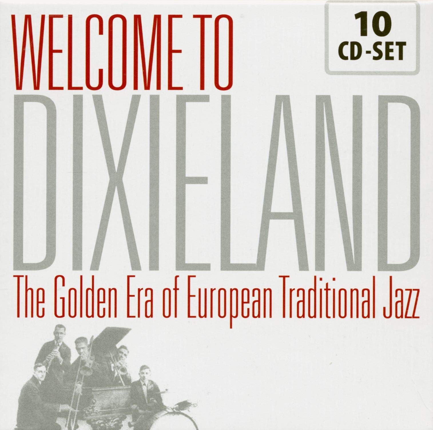 Welcome To Dixieland-The Golden Era Of European Jazz