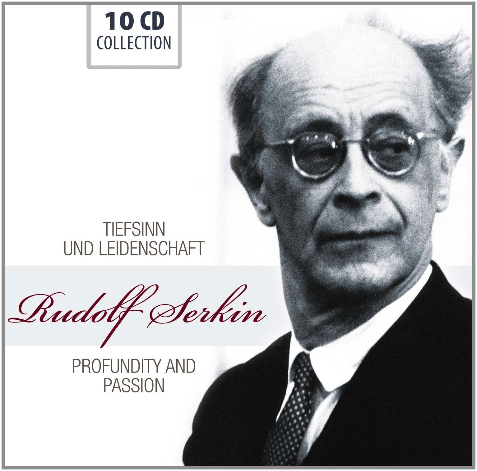 Rudolf Serkin: Tiefsinn und Leidenschaft Classical