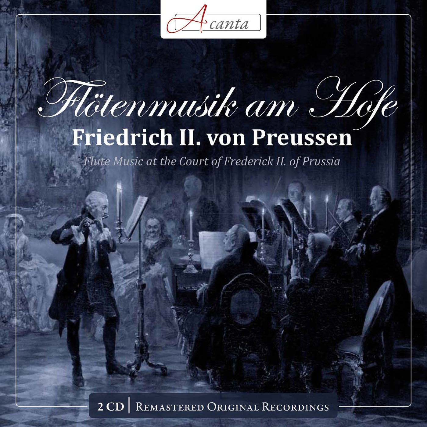 Flötenmusik am Hofe Friedrich II. von Preussen Classical