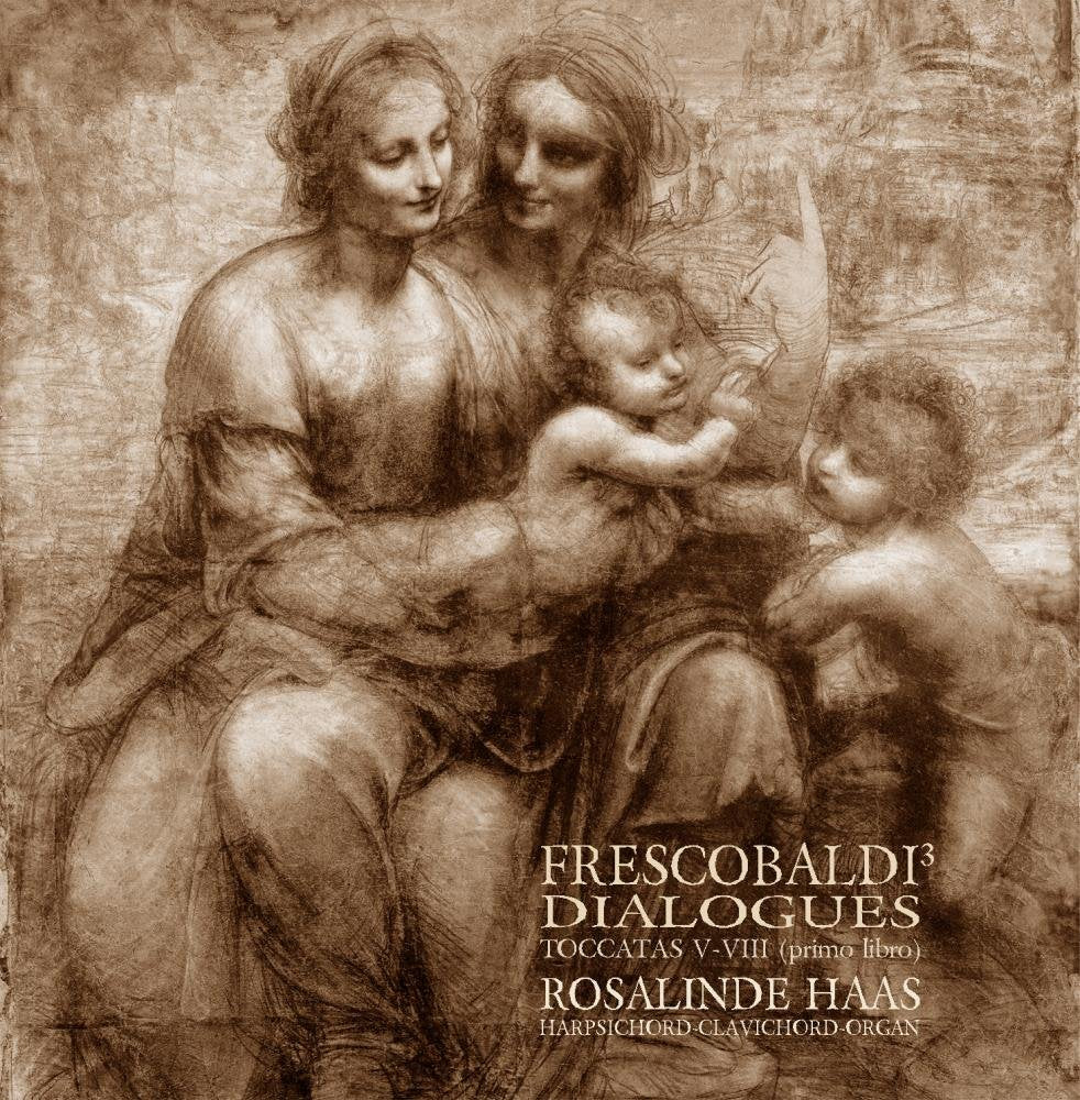 FRESCOBALDI CUBED (3) - DIALOGUES, Rosalinde Haas Classical