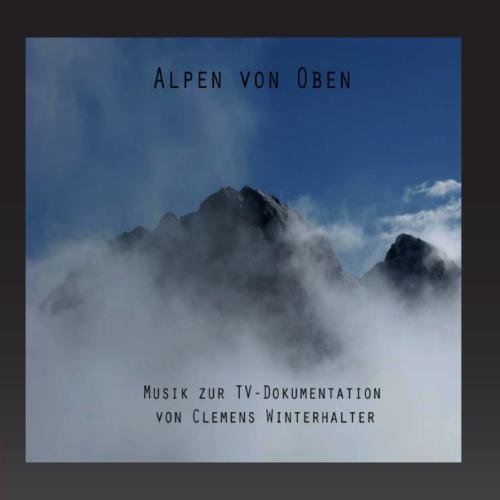 Musik aus 'die Alpen von oben' (Soundtrack) Music