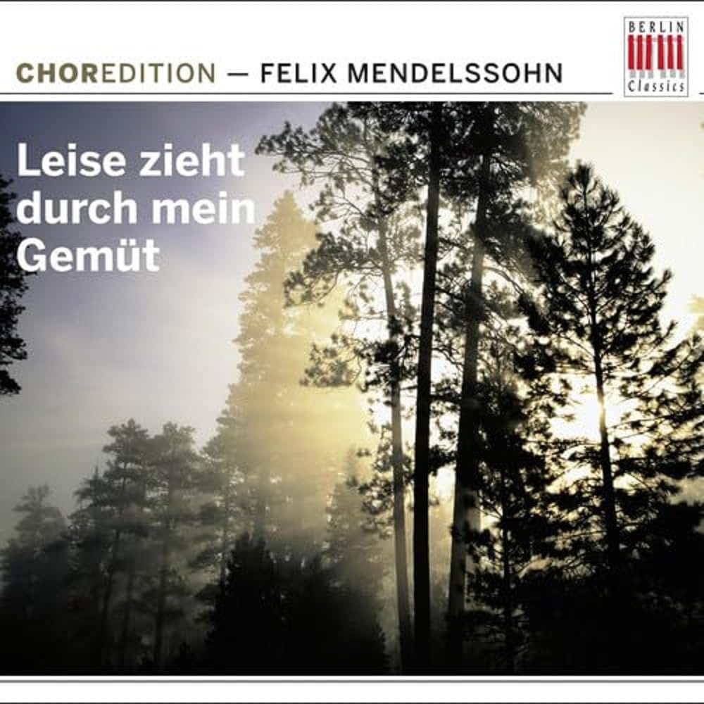Choredition-Mendelssohn:Leise Zieht Durch M.Gemüt Classical