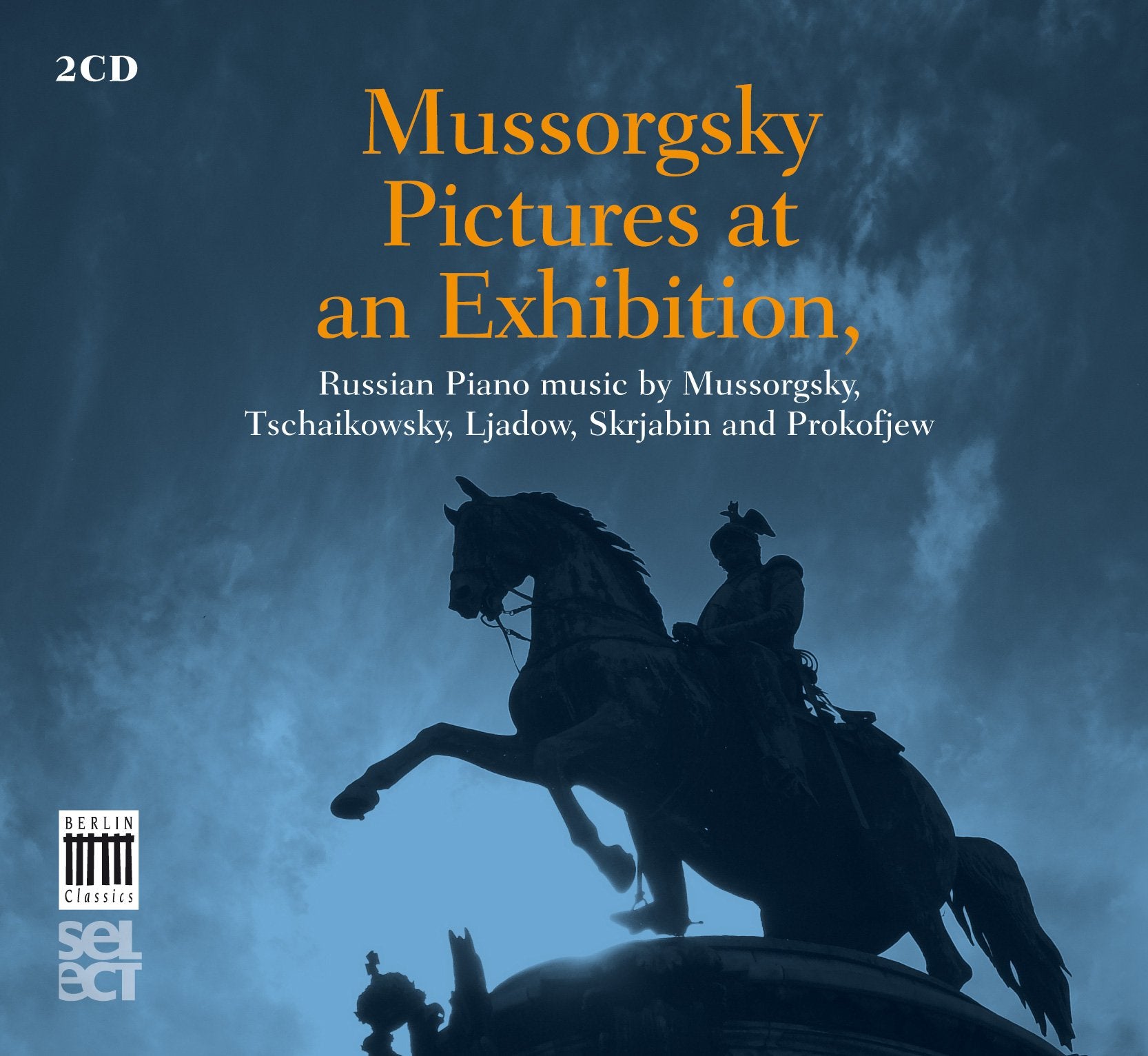 Mussorgsky, Pictures at an Exhibition – Russian Piano Music (Berlin Classics Select) Classical