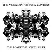 The Mountain Firework Company : The Lonesome Losing Blues CD Music