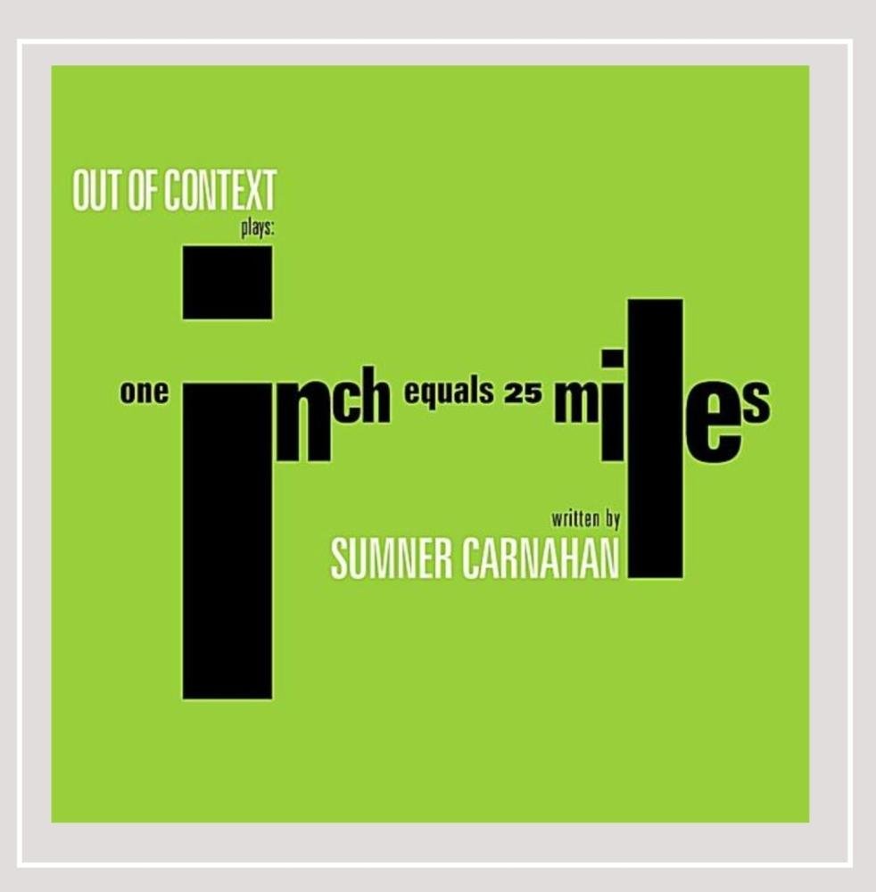 Out of Context Plays: One inch Equals 25 Miles Pop
