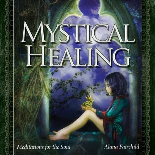 Mystical Healing CD: Meditations for The Soul cd
