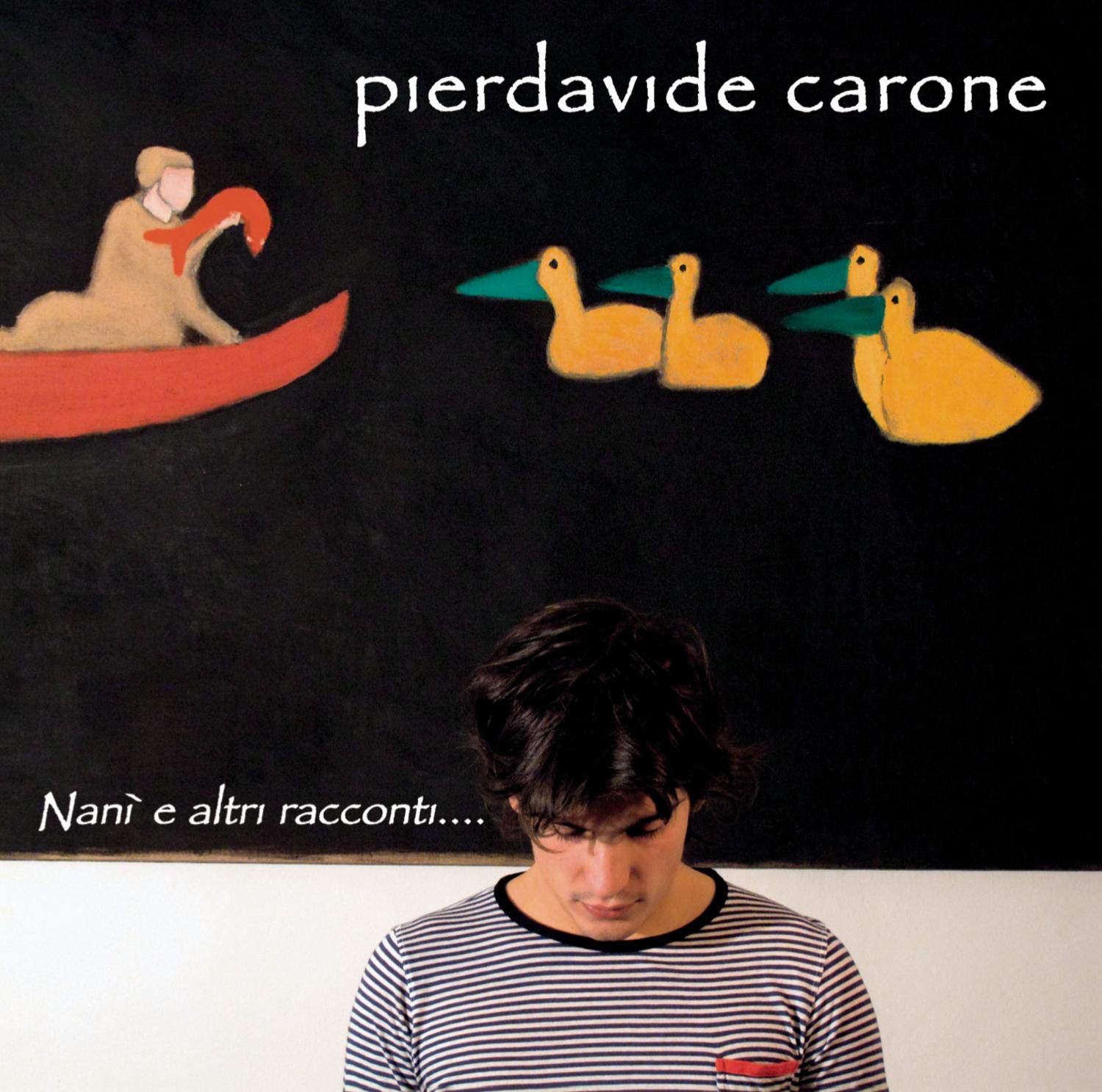 Pierdavide Carone - Nani E Altri Racconti Pop