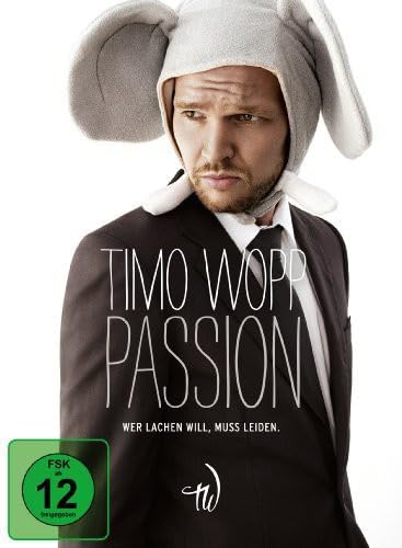 Timo Wopp: Passion - Wer lachen will, muss leiden Music