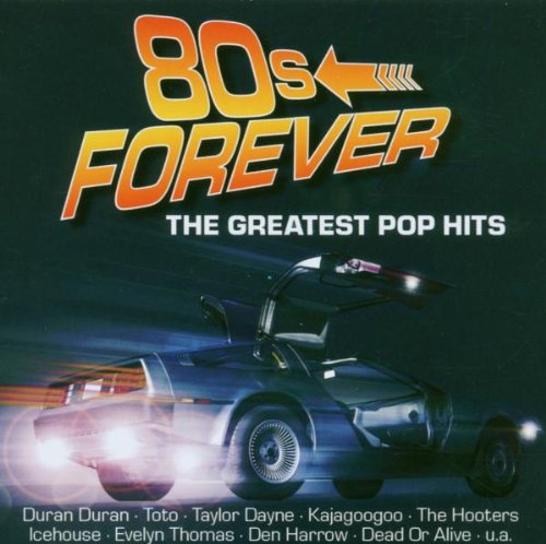 Product Image: 80s Forever-the Greatest Pop Hits