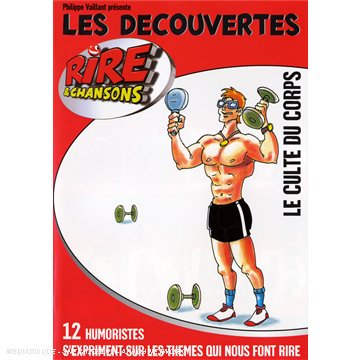 Les découvertes Rire et Chansons : Le Culte du Corps Films