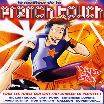 Le Meilleur de la French Touch Dance & Electronic