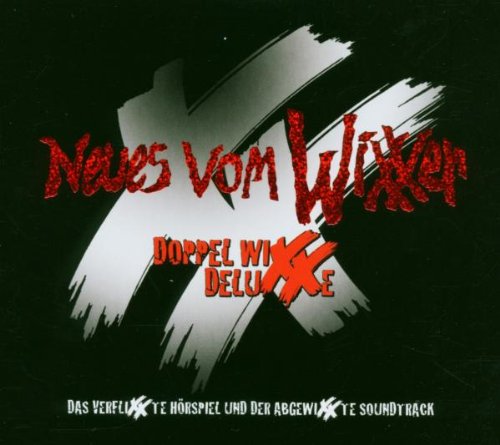 Neues Vom Wixxer - Doppel Wixx Deluxxe (Soundtrack & Hörspiel) Radio Plays