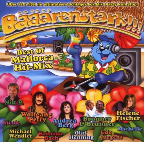 Bääärenstark!! ! Best of Mallorca Hit-Mix Pop
