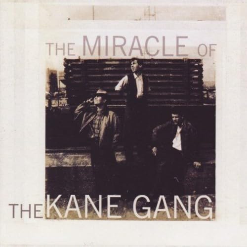 The Miracle Of The Kane Gang Pop