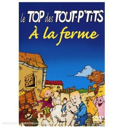 Le Top des tout p'tits à la ferme - Karaoké Films