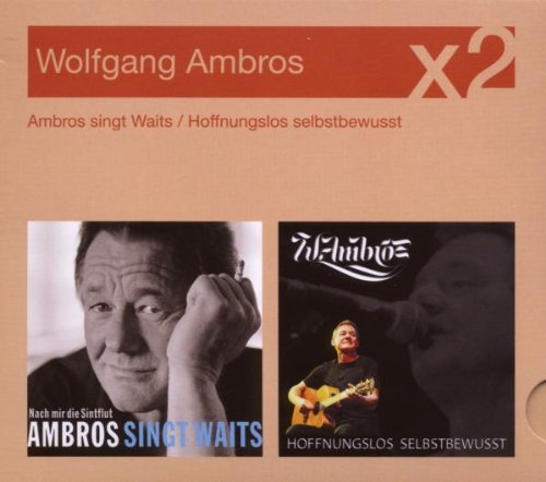 Ambros Singt Waits/Hoffnungslos Selbstbewusst Pop