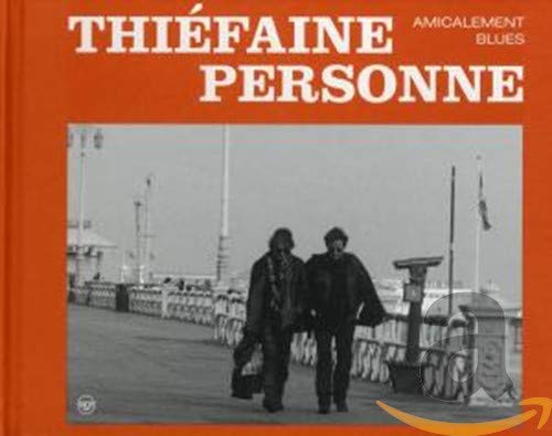 Hubert Felix & Paul Thiefaine - Amicalement Blues Pop