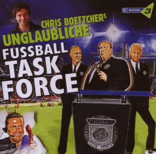 Chris Boettcher'S Unglaubliche Fussball Task Force Music