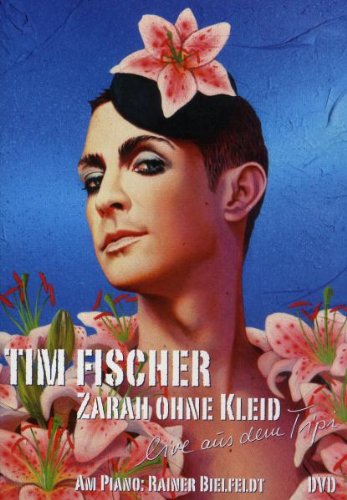 Tim Fischer - Zarah ohne Kleid Films