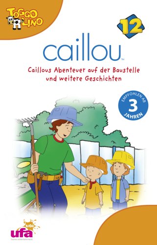 Caillou 12: Audio Caillous Abenteuer auf der Baust Children & Young People