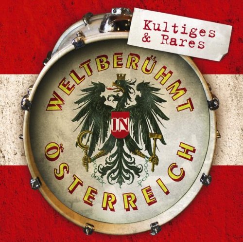 Weltberühmt in Osterreich-Kultiges & Rares Pop