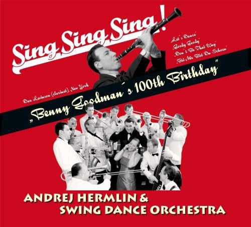 The 100th Anniversary Benny Goodman Tribute Jazz