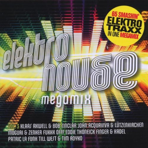 Elektro House Megamix Vol.3 Dance & Electronic