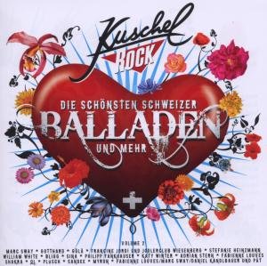 Kuschelrock - die Schönsten Schweizer Balladen und Pop
