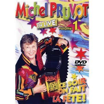 Michel Pruvot en Live : ce Soir on Fait la fête Volume 1 Movies