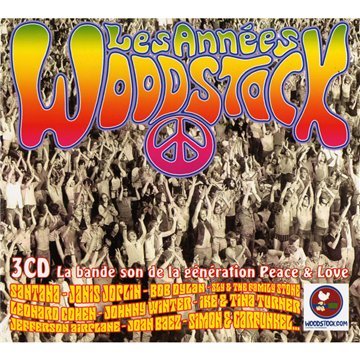 Les Années Woodstock. La bande son de la génération Peace & Love Pop