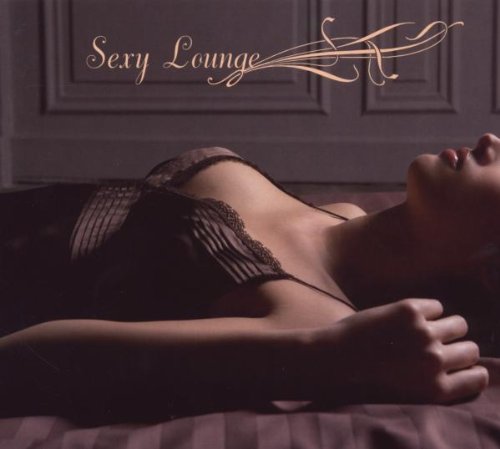 Sexy Lounge (Finest Music for Sensual Moments) Pop