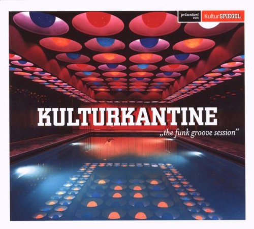Kulturkantine-the Funk Groove Session Pop
