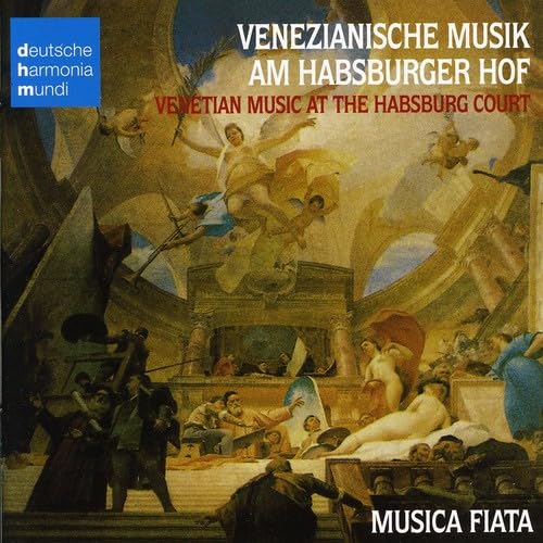 Venezianische Musik am Habsburger Hof im 17. Jahrhundert Classical