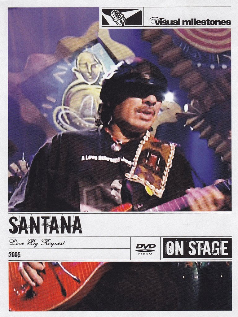 Santana - Live by Request - On Stage/Visual Milestones Movies