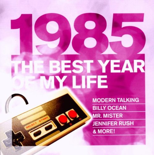 The Best Year of My Life: 1985 Pop