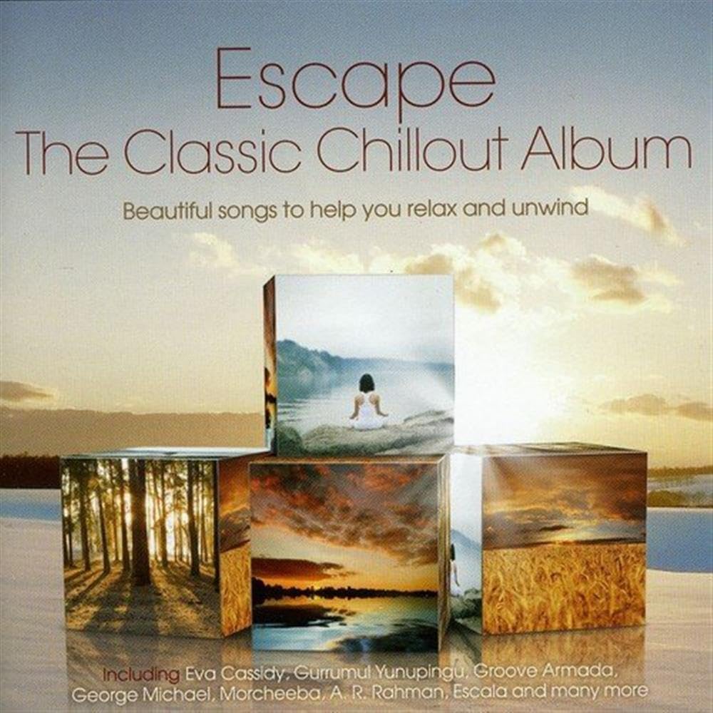 Escape - the Classic Chillout Album Dance & Electronic