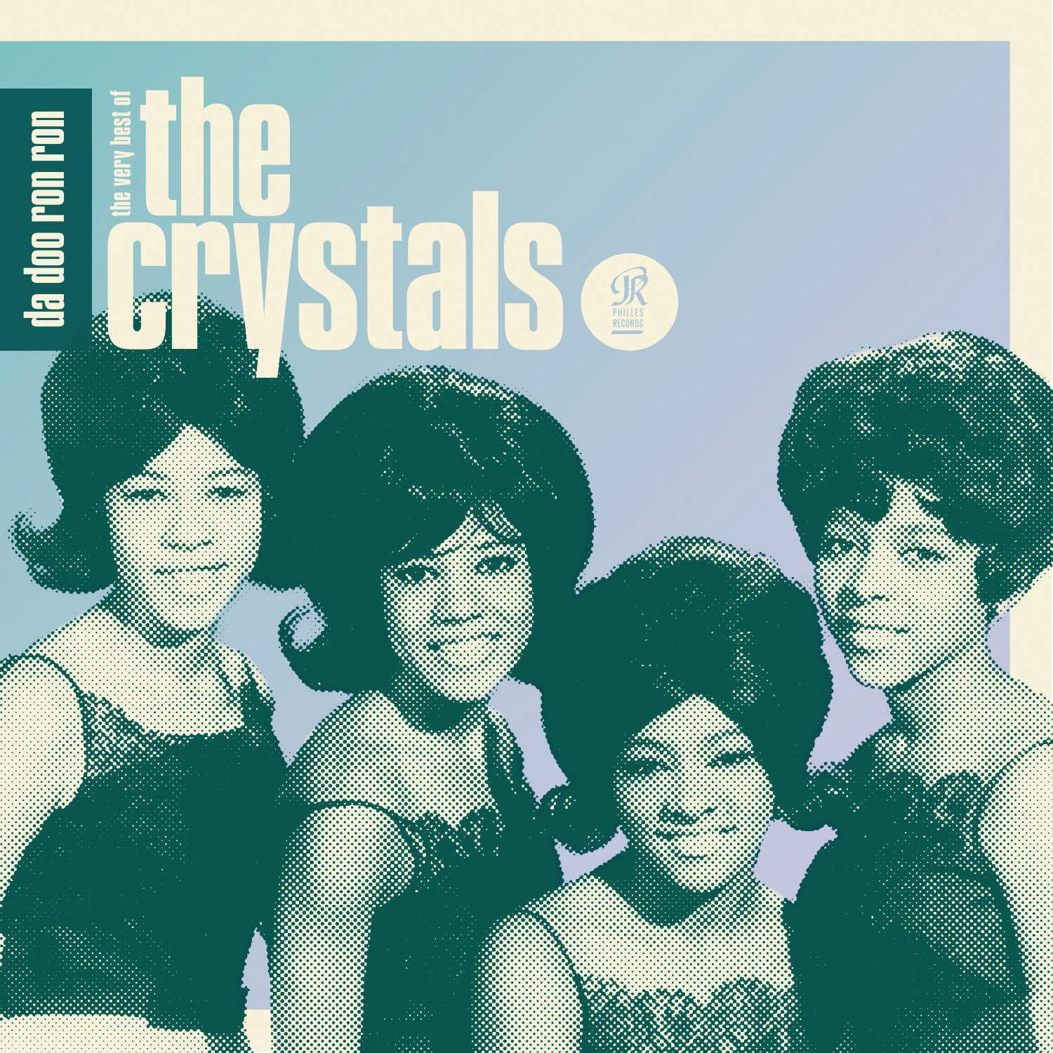 Da Doo Ron Ron: the Very Best of the Crystals Pop