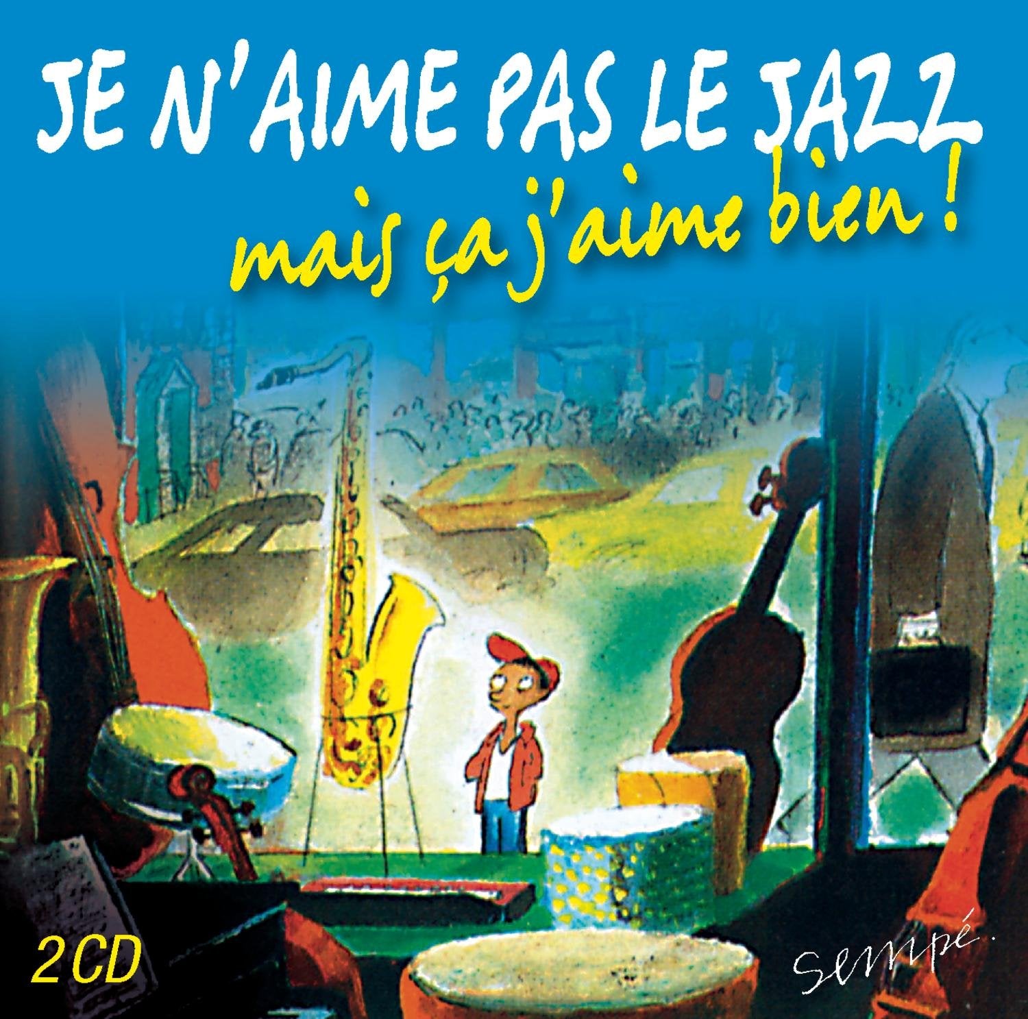 Je N'aime Pas Le Jazz Mais Ca Jazz