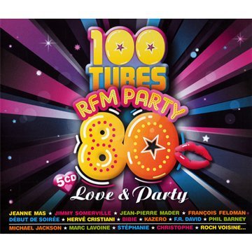 100 Tubes Rfm Party 80 - Love & Party Pop