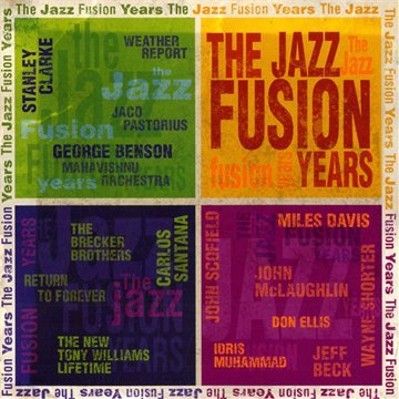 Jazz Fusion Years Classics and The Lost Treasures Jazz