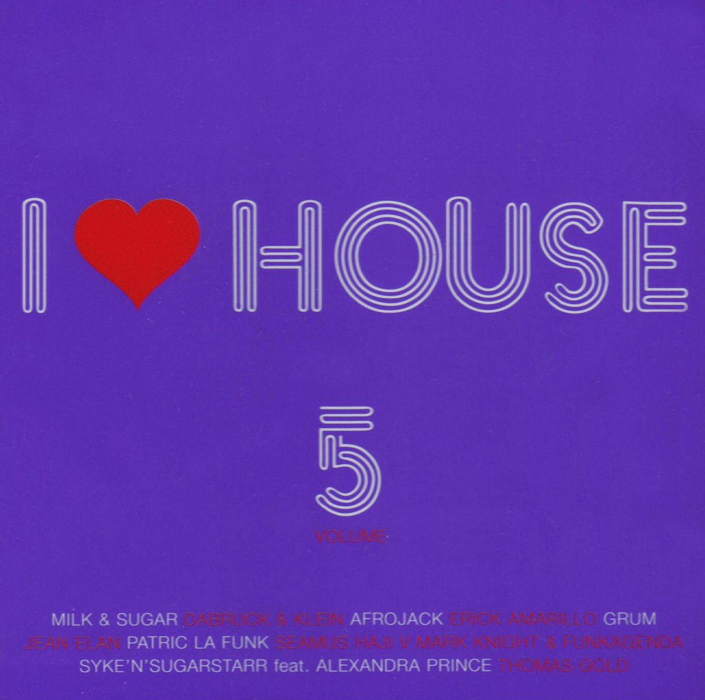I Love House Vol.5 Dance & Electronic
